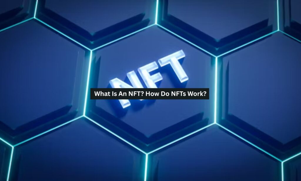 What Is An NFT